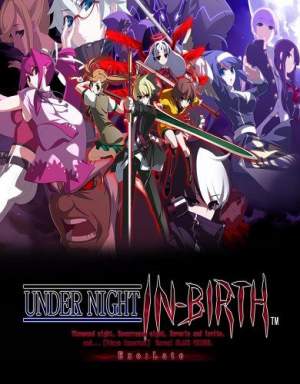 UNDER NIGHT IN-BIRTH Exe: Late (2016 | ENG) 